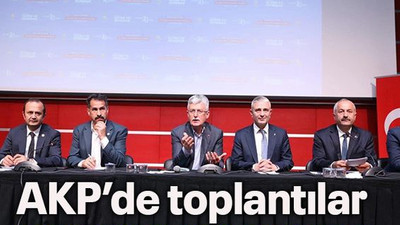 AKP’de toplantılar basına kapandı